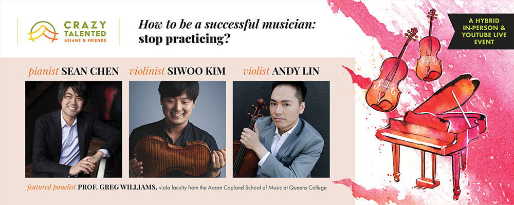 Crazy Talented Asians & Friends: How to be a Successful Musician: Stop Practicing?