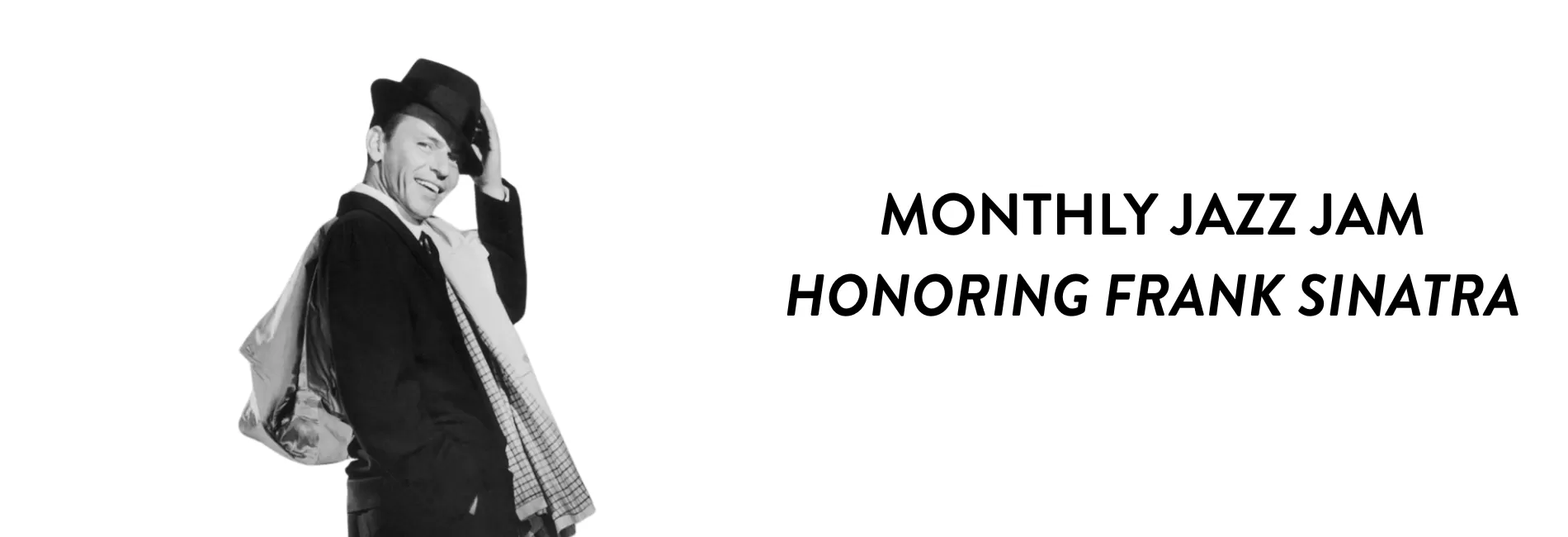 Monthly Jazz Jam - May 2026 - Honoring Frank Sinatra