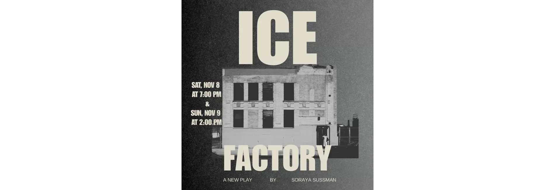 A Dramatic Play Reading of Ice Factory / Factoria de Hielo