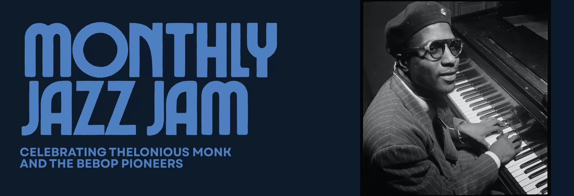 Monthly Jazz Jam: Celebrating Thelonious Monk and the Bebop Pioneers