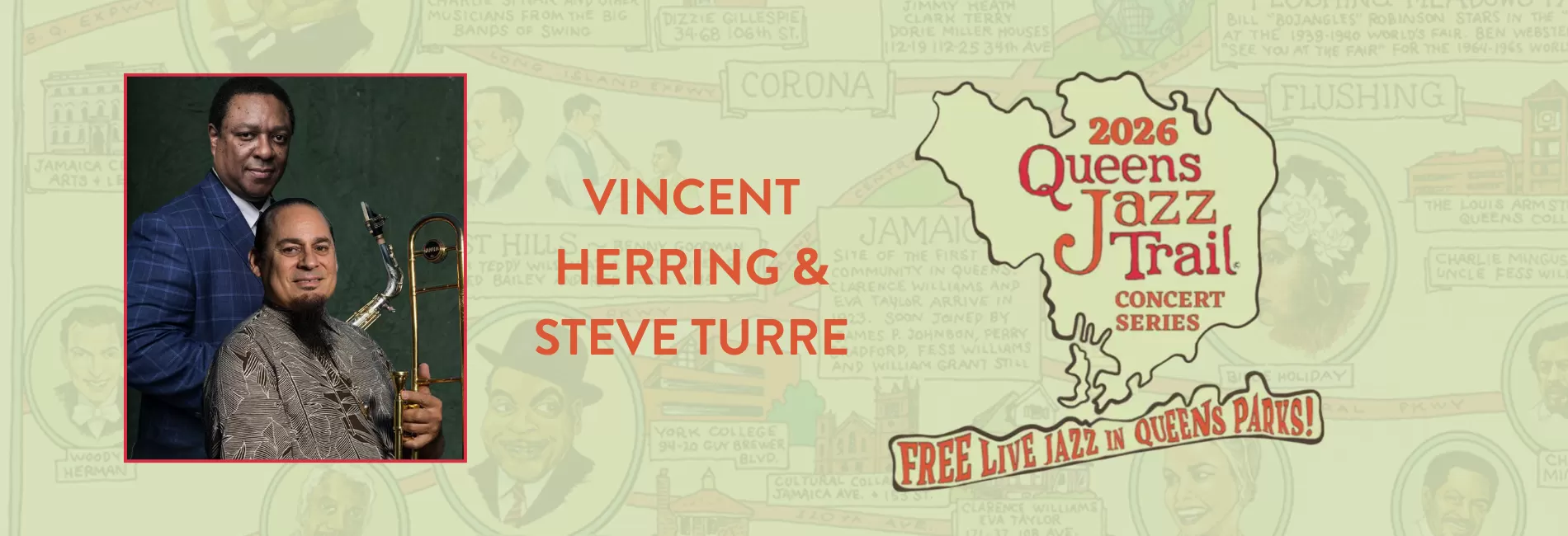 Queens Jazz Trail Concert Series: VINCENT HERRING AND STEVE TURRE