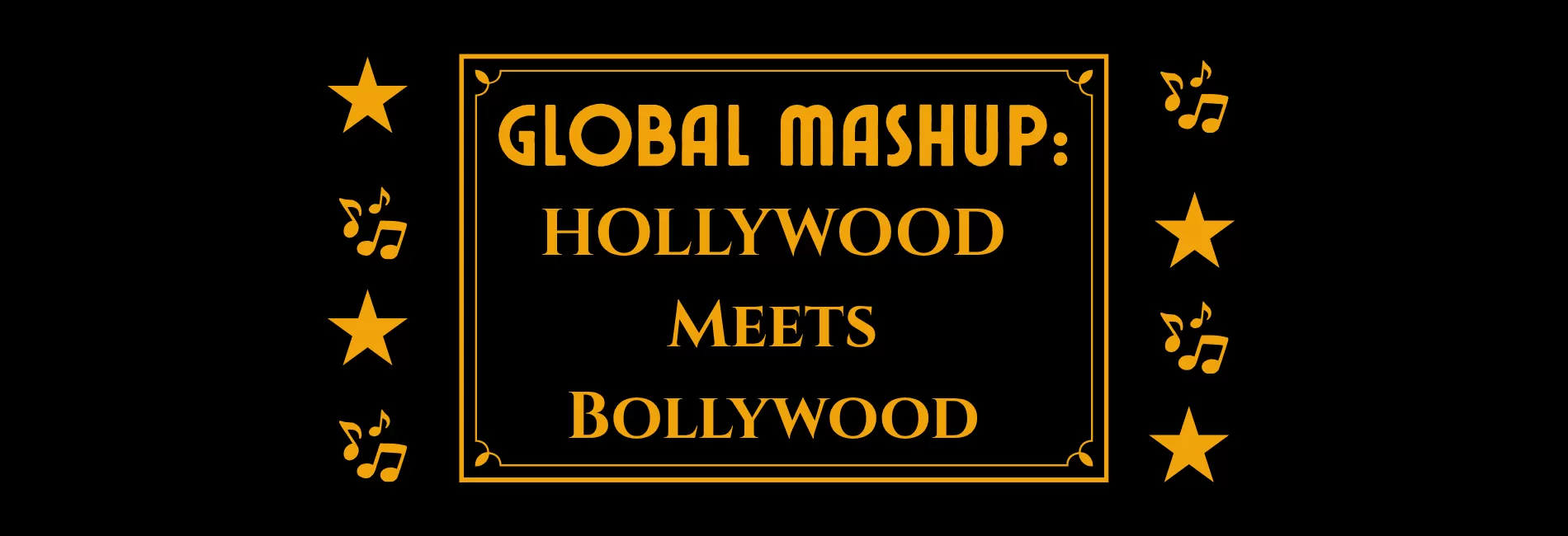 GLOBAL MASHUP: Hollywood Meets Bollywood
