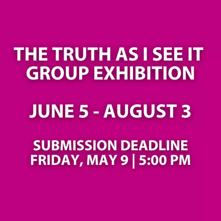 The Truth As I See It - Group Exhibition
