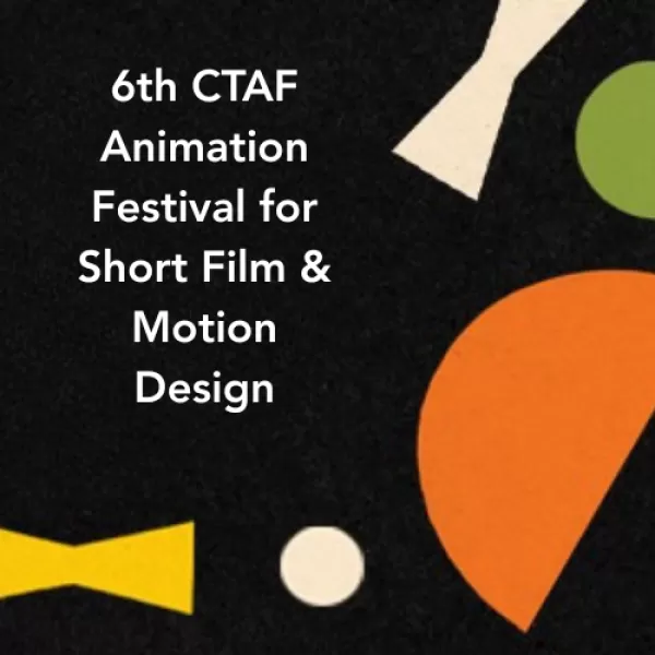 CTAF 6th Animation Festival for Short Films and Motion Design